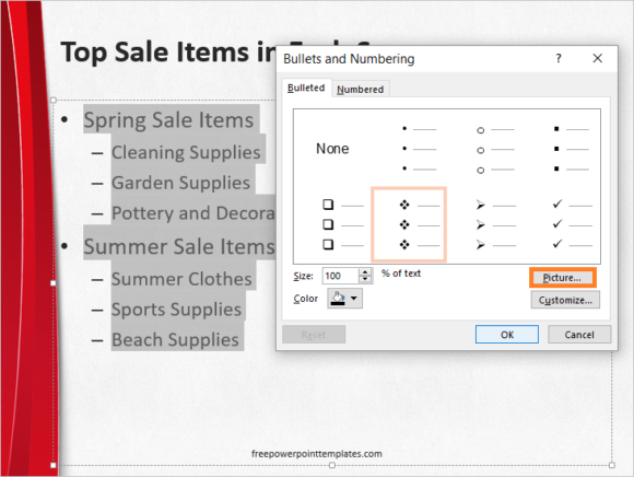Bullet Points -- Right click - Bullets - Bullets and Numbering - 4 - FreePowerPointTemplates